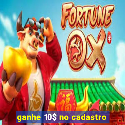 ganhe 10$ no cadastro